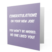 Congratulations On New Job You Wont Be Missed - Greetings Cards