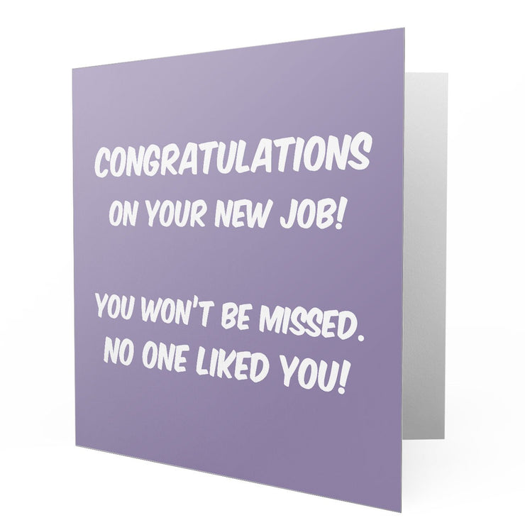 Congratulations On New Job You Wont Be Missed - Greetings Cards