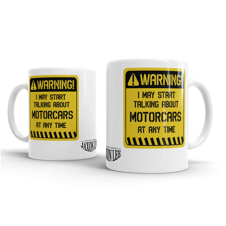 Jaxon Lee - Warning! May Start Talking About Motorcars Design – Fun Gift Mug